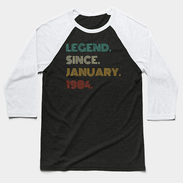 40 Years Old Legend Since January 1984 40th Birthday Baseball T-Shirt by Daysy1